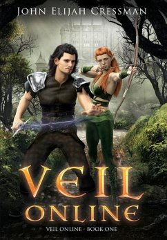 Veil Online - Book 1 (a LitRPG MMORPG Adventure Series) - Cressman, John Elijah