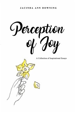 Perception of Joy - Downing, Jacinda Ann