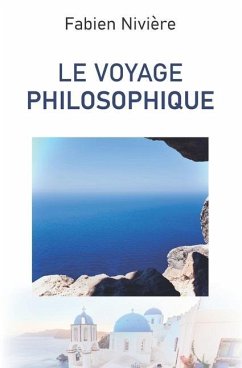 Le voyage philosophique - Nivière, Fabien