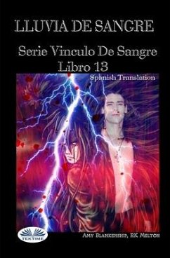 Lluvia De Sangre: Serie 'Vinculo De Sangre, Libro 13 - Rk Melton; Amy Blankenship