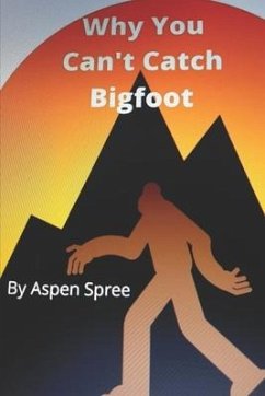 Why You Can't Catch Bigfoot - Spree, Aspen