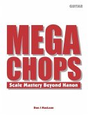 Mega Chops: Scale Mastery Beyond Hanon for Guitar