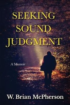 Seeking Sound Judgment: A Memoir - McPherson, W. Brian