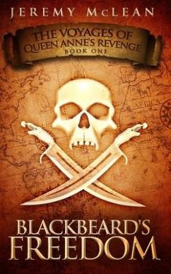 Blackbeard's Freedom: A Historical Fantasy Pirate Adventure Novel - McLean, Jeremy