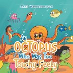 An Octopus Who Was Too Touchy Feely