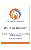 Where Did Trust Go?: Restoring Authority and Accountability in Organizations