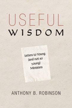 Useful Wisdom (eBook, ePUB) - Robinson, Anthony B.