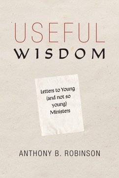 Useful Wisdom (eBook, ePUB) - Robinson, Anthony B.