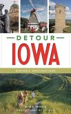 Detour Iowa: Historic Destinations