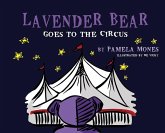 Lavender Bear: Goes to the Circus