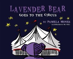 Lavender Bear: Goes to the Circus - Mones, Pamela
