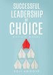 Successful Leadership by Choice:... - Bild 1