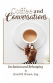 Coffee and Conversations: Inclusion and Belonging