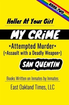 Holler at Your Girl: My Crime - Attempted Murder - MacDonald, Tio