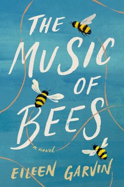 The Music of Bees - Garvin, Eileen