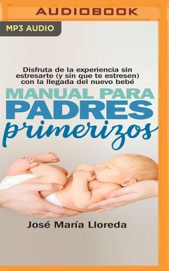 Manual Para Padres Primerizos (Narración En Castellano) - Lloreda, José María