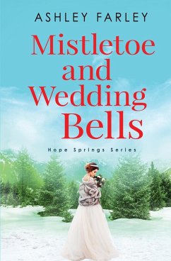 Mistletoe and Wedding Bells - Farley, Ashley