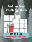 Sudoku Easy Challenge Book: Build Your Sudoku Skills with 75 6 by 6 Grid and 75 Easy 9 by 9 Grid Sudoku Puzzles