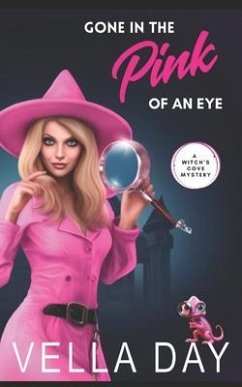 Gone in the Pink of an Eye: Paranormal Cozy Mystery - Day, Vella