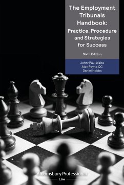 The Employment Tribunals Handbook: Practice, Procedure and Strategies for Success - Waite, John-Paul; Payne KC, Alan; Hobbs, Daniel