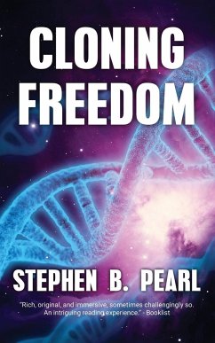 Cloning Freedom - Pearl, Stephen B.