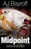 Midpoint: Sometimes to have a future, you must embrace the worst about your present.