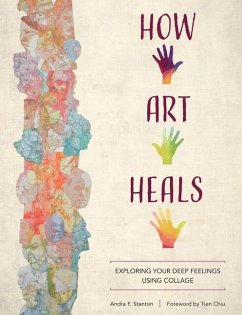 How Art Heals - Stanton, Andra F.