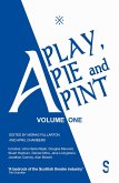 A Play, a Pie and a Pint: Volume One