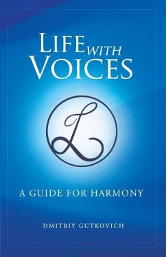 Life with Voices: A Guide for Harmony - Gutkovich, Dmitriy