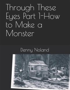 Through These Eyes Part 1 - Noland, Denny