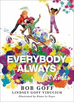 Everybody, Always for Kids - Goff, Bob; Viducich, Lindsey Goff