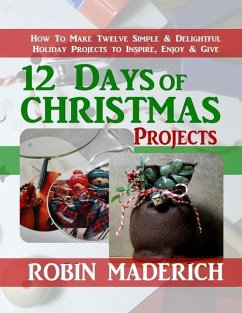 12 Days of Christmas Projects - Maderich, Robin