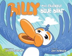 Billy the Friendly Blue Bird - Fowler, Jay