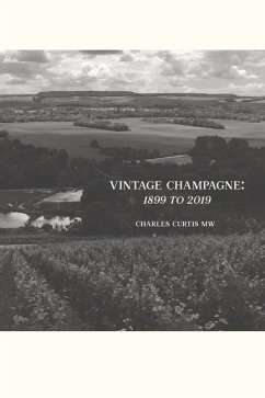 Vintage Champagne: 1899 - 2019 - Curtis Mw, Charles