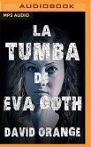 La Tumba de Eva Goth