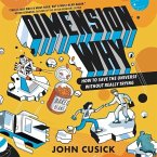 Dimension Why #1: How to Save the Universe Without Really Trying Lib/E