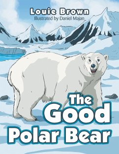 The Good Polar Bear - Brown, Louie
