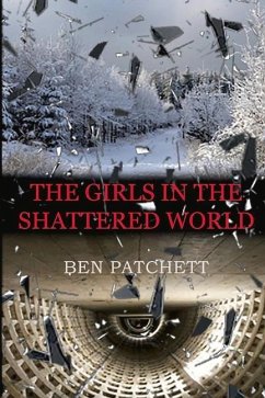 The Girls in the Shattered World - Patchett, Ben