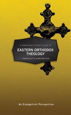 A Christian's Pocket Guide to Eastern Orthodox Theology - Kantartzis, Panagioti