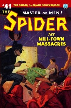 The Spider #41: The Mill-Town Massacres - Tepperman, Emile C.