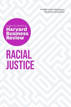 Racial Justice: The Insights You Need from Harvard Business Review - Review, Harvard Business; Livingston, Robert W; Roberts, Laura Morgan; Williams, Joan C; Mayo, Anthony J