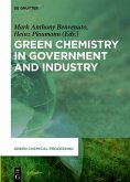 Green Chemistry in Government and Industry (eBook, ePUB)