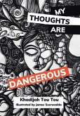 My Thoughts Are Dangerous