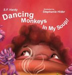 Dancing Monkeys in My Soup