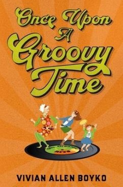 Once Upon A Groovy Time - Boyko, Vivian Allen