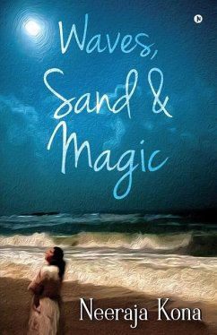 Waves, Sand & Magic - Neeraja Kona