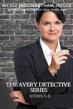 The Avery Detective Series - Higginbotham-Hogue, Nicole