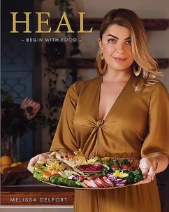 Heal: Begin with Food - Delport, Melissa