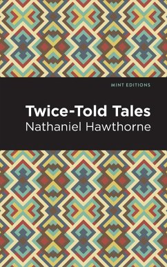 Twice Told Tales - Hawthorne, Nathaniel