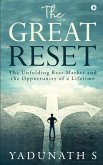The Great Reset: The Unfolding Bear Market and the Opportunity of a Lifetime